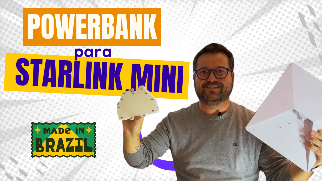 [YouTube] Primeiro Powebank para Starlink Feito no Brasil!